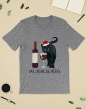 Load image into Gallery viewer, Cat Drink And Be Merry Meaningful Gift For Women Guys Tee