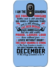 Load image into Gallery viewer, I’m The Crazy Grandma Who Was Born In December Has Fought A Thousand Custom Phone case
