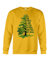 Load image into Gallery viewer, Into The Forest I Go To Lose My Mind Find My Soul Sweatshirt
