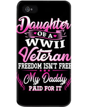 Load image into Gallery viewer, Daughter Of A Veteran Freedom Isn't Free Gift For Daughter Phone case