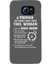 Load image into Gallery viewer, 5 Things You Should Know About This Woman Dog Mom Phone case