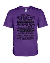 Load image into Gallery viewer, A Stubborn Son Of June Freaking Awesome Mom For Birthday Gift Guys V-Neck