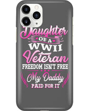 Load image into Gallery viewer, Daughter Of A Veteran Freedom Isn't Free Gift For Daughter Phone case