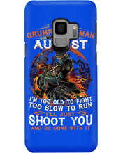 Load image into Gallery viewer, August Grumpy Old Man Will Just Shoot You For Birthday Gift Phone case