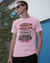 Load image into Gallery viewer, A Stubborn Son Of A Freaking Awesome Mom I Love Her Gift For Mama Guys Tee