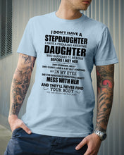 Load image into Gallery viewer, I Don't Have A Stepdaughter A Freaking Awesome Daughter Gift For Women Guys Tee