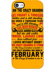 Load image into Gallery viewer, February Crazy Grandma Has Fought A Thousand Battles Cries For Birthday Gift Phone case