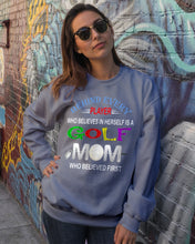 Load image into Gallery viewer, Golf Who Believes In Herself Gift For Sport Lovers Sweatshirt
