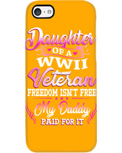 Load image into Gallery viewer, Daughter Of A Veteran Freedom Isn't Free Gift For Daughter Phone case