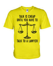 Load image into Gallery viewer, Talk Is Cheap Until You Have To Talk To A Lawyer Trending Guys V-Neck