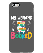 Load image into Gallery viewer, Vintage Funny My Weekend Booked Gift For Book Lovers Phone case