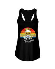 Load image into Gallery viewer, I Do What I Want Skull Sunflower Special Custom Design Ladies Flowy Tank