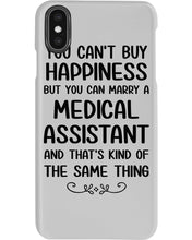 Load image into Gallery viewer, You Can't Buy Happiness But You Can Marry A Medical Assistant Gift For Girls Phone case