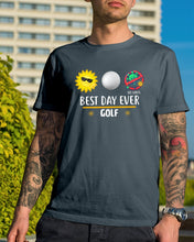 Load image into Gallery viewer, Best Day Ever Golf Trending Gift For Golf Lovers Guys Tee