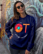 Load image into Gallery viewer, Gift For Occupational Therapist Let's Get Functional Sweatshirt