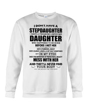 Load image into Gallery viewer, I Don't Have A Stepdaughter A Freaking Awesome Daughter Gift For Women Sweatshirt