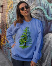 Load image into Gallery viewer, Into The Forest I Go To Lose My Mind Find My Soul Sweatshirt