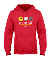 Load image into Gallery viewer, Best Day Ever Golf Trending Gift For Golf Lovers Hoodie