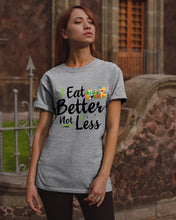 Load image into Gallery viewer, Vintage Funny Eat Better Not Less Gift For Friends Guys Tee