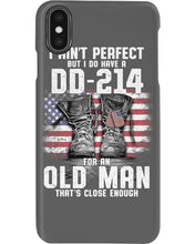 Load image into Gallery viewer, I Ain't Perfect But I Do Have A DD-214 For An Old Man Trending Phone case