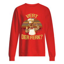 Load image into Gallery viewer, Vert Der Ferk Retro Vintage Gift For Cook Lovers Sweatshirt
