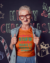 Load image into Gallery viewer, I Can't Fix Stupid But I An Sadate It Gift For Girls Ladies Tee