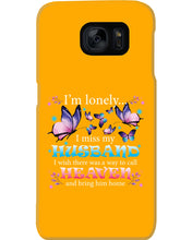 Load image into Gallery viewer, I'm Lonely I Miss My Husband Butterfly Gift For Lover Phone case