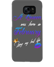 Load image into Gallery viewer, A Queen Was Born In February Birthday Gift Phone case
