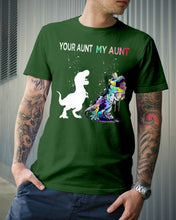 Load image into Gallery viewer, Your Aunt My Aunt Colorful Design Gift For Friends Guys Tee