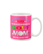 Load image into Gallery viewer, Golf Who Believes In Herself Gift For Sport Lovers Mug
