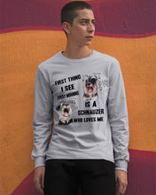 Load image into Gallery viewer, I See Every Morning Is A Schnauzer Who Loves Me Unisex Long Sleeve