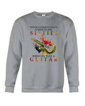Load image into Gallery viewer, Never Underestimate A 60 Year Old Man Can Play A Guitar Sweatshirt