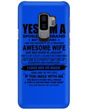 Load image into Gallery viewer, I'm A Spoiled Husband But Not Yours - Awesome Wife Who Was Born In January Phone case
