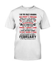 Load image into Gallery viewer, February Crazy Grandma Has Fought A Thousand Battles Cries For Birthday Gift Guys Tee