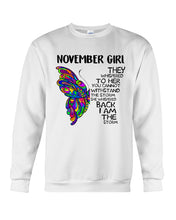 Load image into Gallery viewer, Birthday Gift For November Girl They Whispered To Her You Cannot Withstand The Storm Sweatshirt