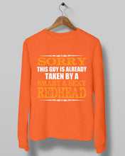 Load image into Gallery viewer, Sorry This Guy Is Already Taken By A Smart And Sexy Redhead Gift For Men Sweatshirt