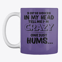 Load image into Gallery viewer, 9 Of 10 Voices In My Head Tell Me I'm Crazy One Just Hums Mug