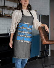 Load image into Gallery viewer, I'm Just Loved Protected And Well Taken Care Of By The Best Boyfriend Apron