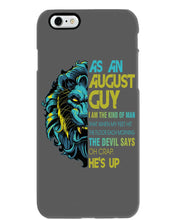 Load image into Gallery viewer, As An August I Am The Kind Of Man Lion Birthday Gift Phone case