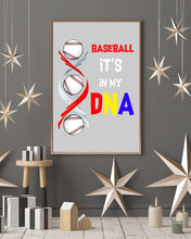 Load image into Gallery viewer, Baseball Be My DNA Gift For Sport Lovers Vertical Poster