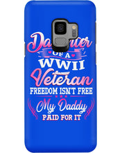 Load image into Gallery viewer, Daughter Of A Veteran Freedom Isn't Free Gift For Daughter Phone case