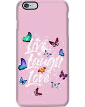 Load image into Gallery viewer, Butterfly Live Laugh Love Gift For Lover Phone case