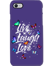 Load image into Gallery viewer, Butterfly Live Laugh Love Gift For Lover Phone case
