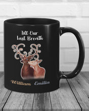 Load image into Gallery viewer, Custom Name Deers Gift For Boyfriend Till Our Last Breath Mug