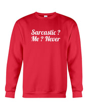 Load image into Gallery viewer, Sarcastic Me Never Gift For Women Sweatshirt