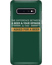 Load image into Gallery viewer, The Difference Between A Beer And Your Opinion Custom Design Phone case