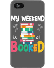 Load image into Gallery viewer, Vintage Funny My Weekend Booked Gift For Book Lovers Phone case