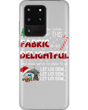 Load image into Gallery viewer, Weather Outside Frightful Sewing Let Us Sew Phone case