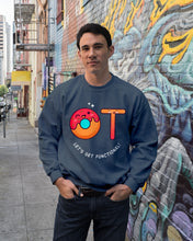 Load image into Gallery viewer, Gift For Occupational Therapist Let's Get Functional Sweatshirt