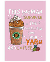 Load image into Gallery viewer, The Quarantine Time With Yarn And Coffee Gift For Women Vertical Poster
